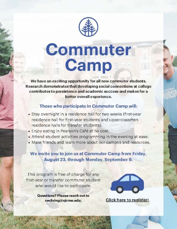 Flyer for Commuter Camp outlining details such as dates, activities, and benefits for new commuter students. The camp runs from August 23 to September 9, starting with the Welcome Weekend. Contact rasliving@mcme.edu for more information. Saint Joseph's College of Maine